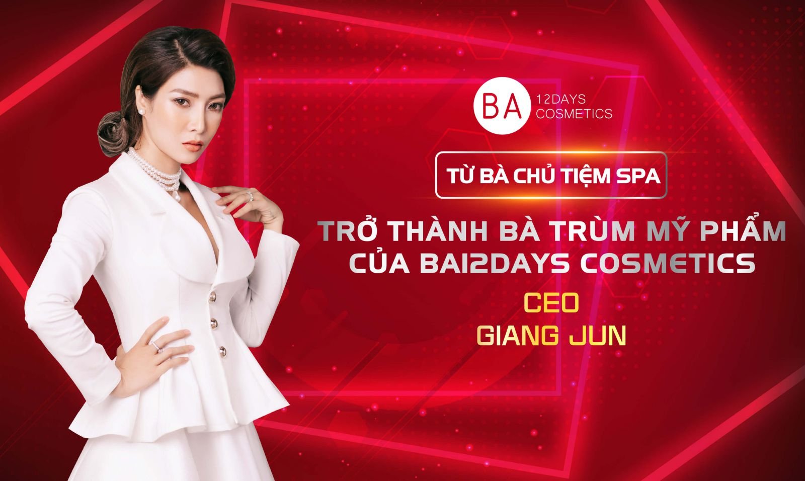 CEO Giang Jun, Giang Jun, BA12DAYS Cosmetics, CEO Giang Jun khởi nghiệp